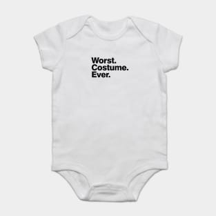 Worst. Costume. Ever Baby Bodysuit